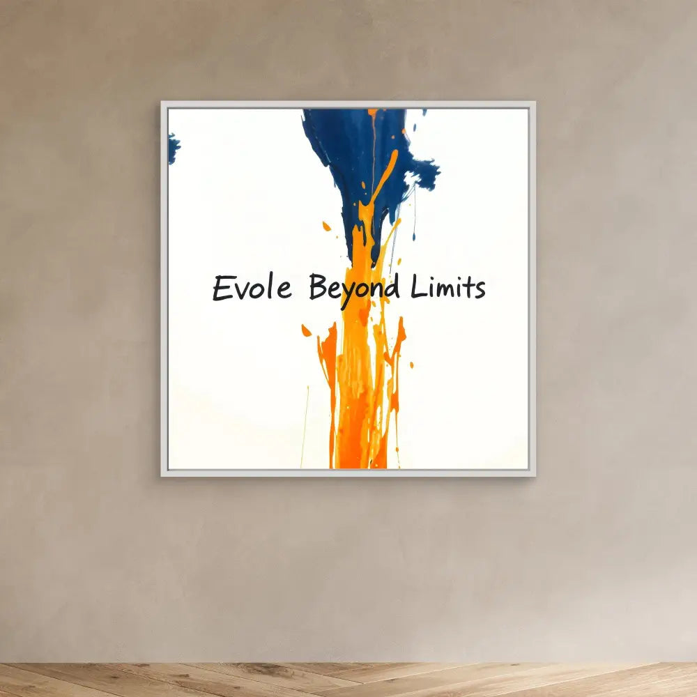 Abstract artwork featuring blue and orange paint splashes with black text reading ’Evole Beyond Limits’