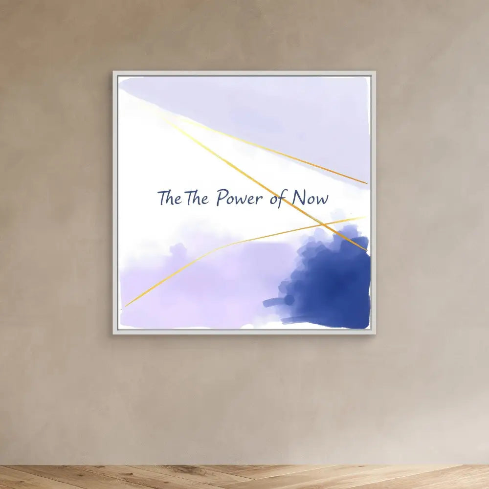 Abstract artwork featuring blue watercolor and gold lines with text reading ’The Power of Now’