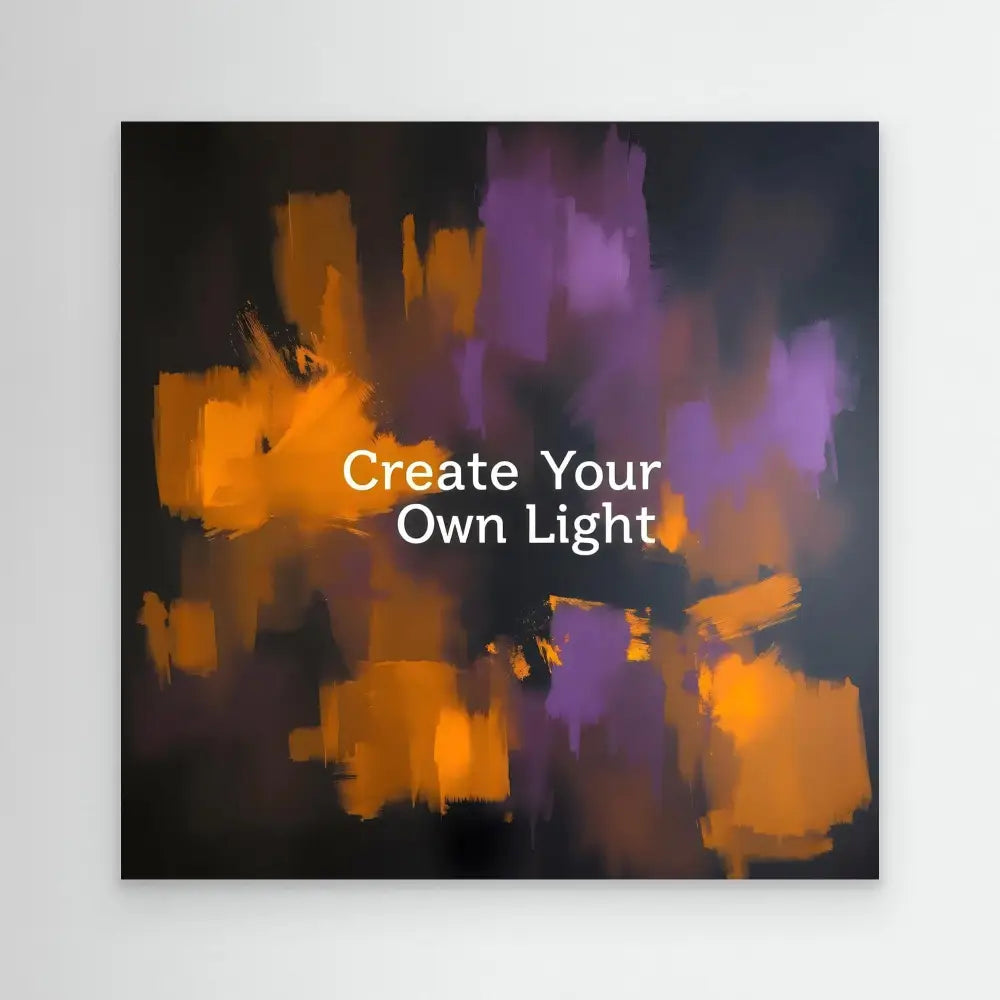 Abstract artwork featuring orange and purple blurred shapes with white text reading ’Create Your Own Light’