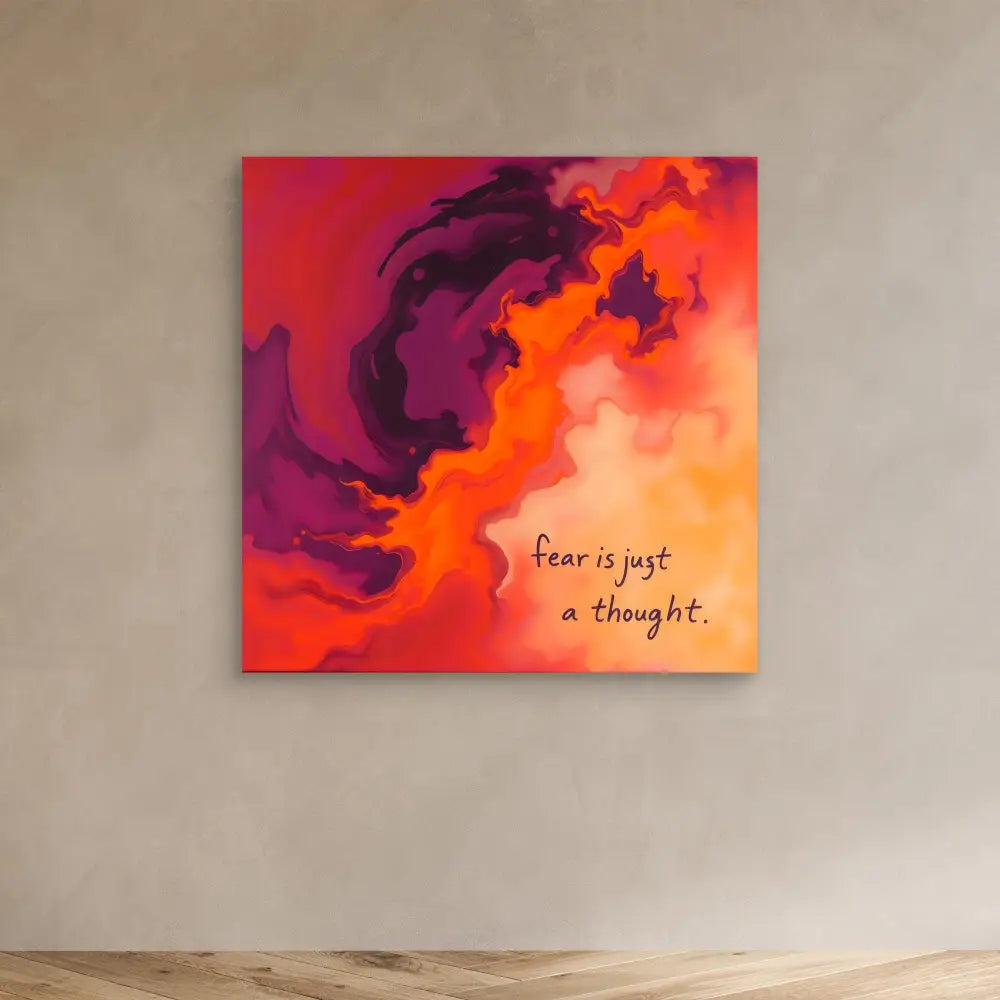 Abstract canvas artwork featuring swirling purple and orange clouds with text reading ’fear is just a thought.’