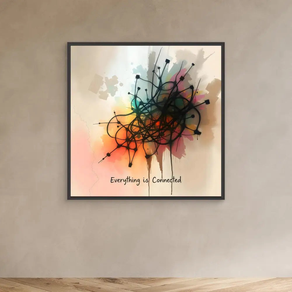 Abstract watercolor artwork featuring interconnected black lines and dots with splashes of color and text reading ’Everything is Connected’