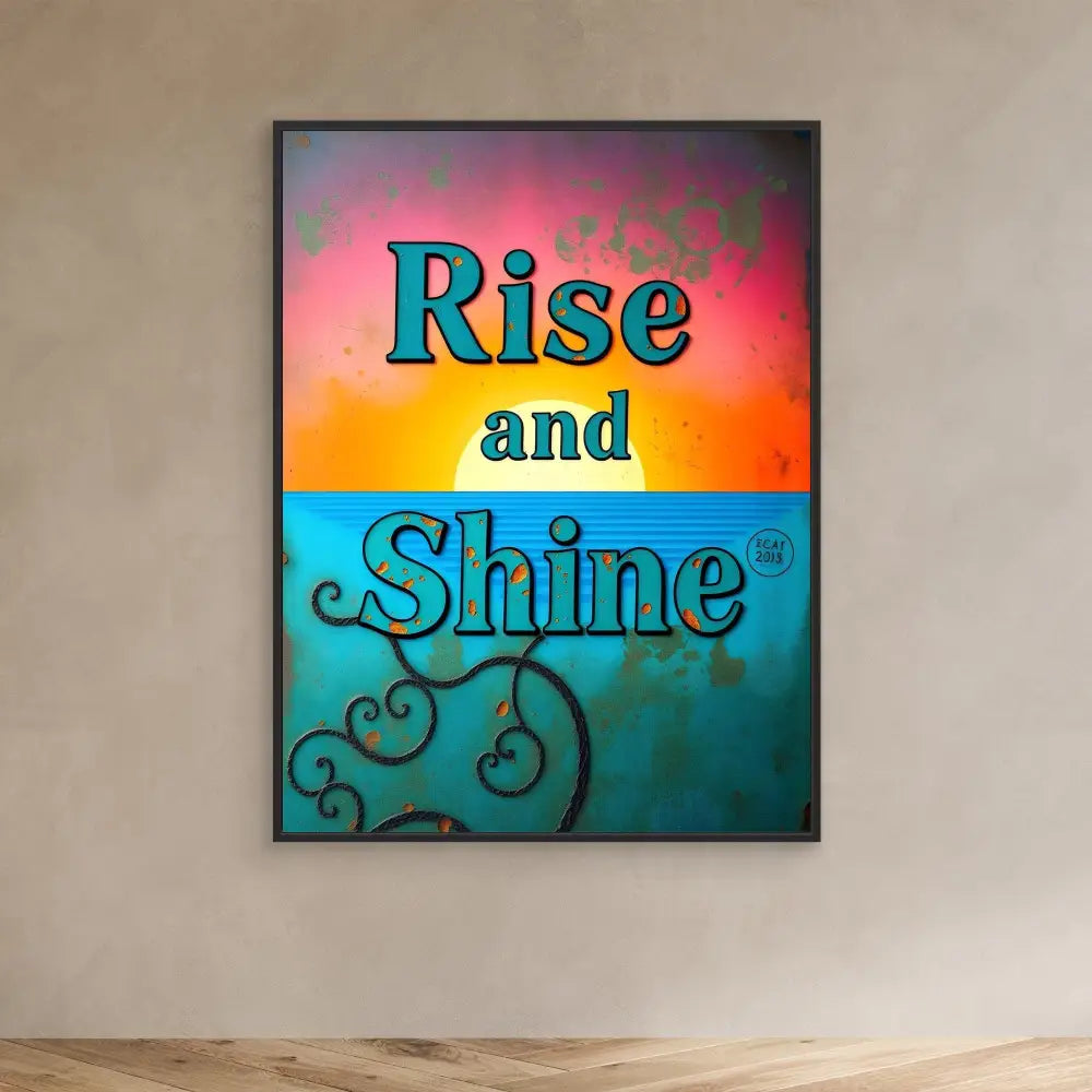 A colorful motivational wall art featuring the text ’Rise and Shine’ with decorative swirls.