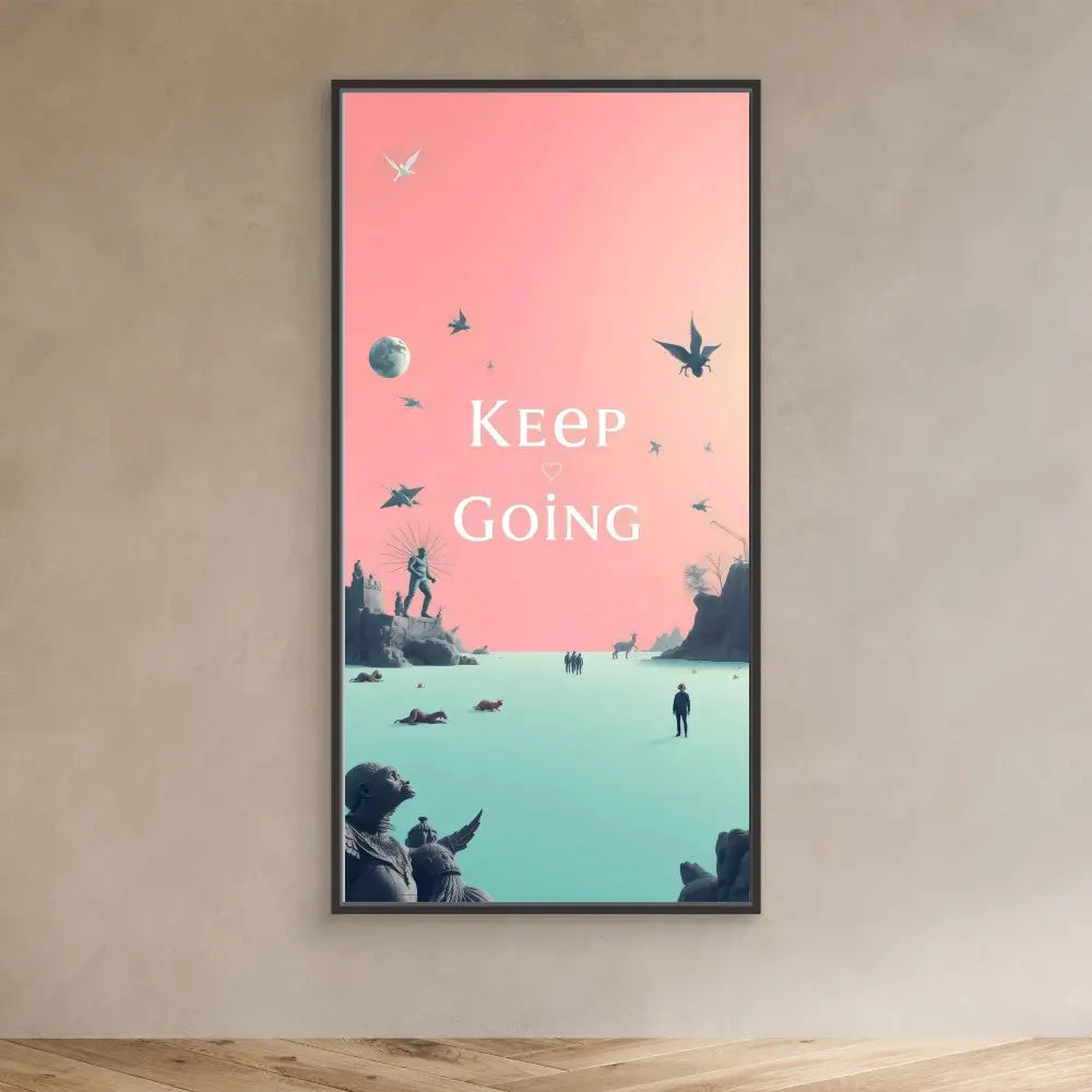 A framed motivational artwork featuring ’Keep Going’ text against a pink and turquoise gradient landscape with silhouettes and flying birds.