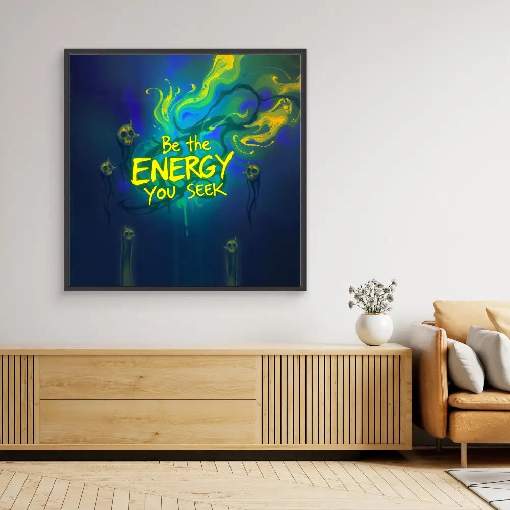 Framed motivational wall art featuring vibrant swirling colors and the text ’Be the Energy You Seek’