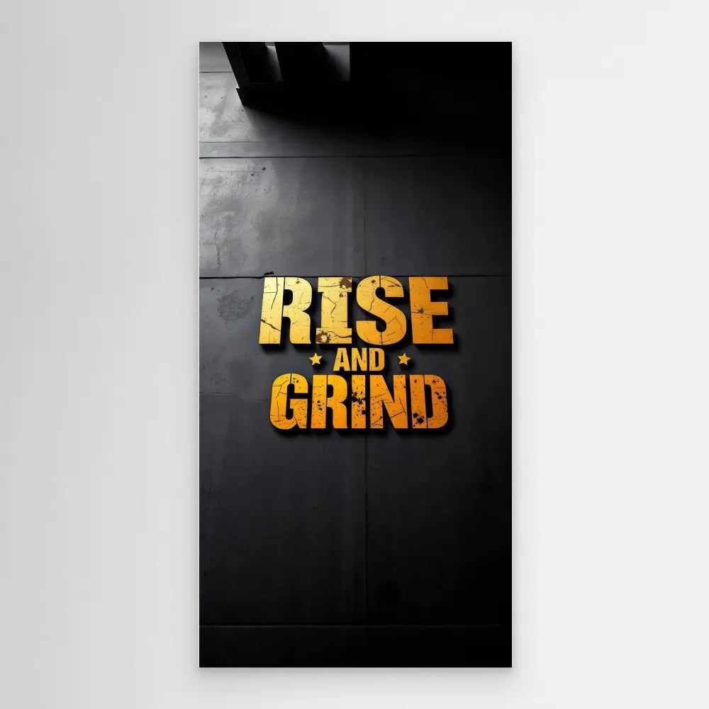 Gold metallic text reading ’RISE AND GRIND’ with a distressed texture effect.