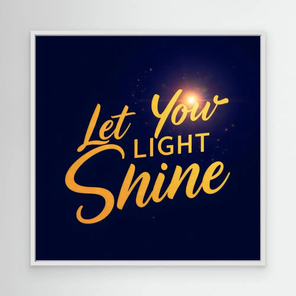 Golden text reading ’Let Your Light Shine’ with a glowing effect.