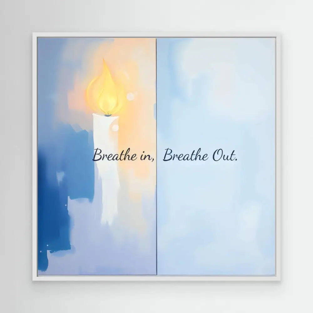 A lit candle with the text ’Breathe in, Breathe Out’ beside it.