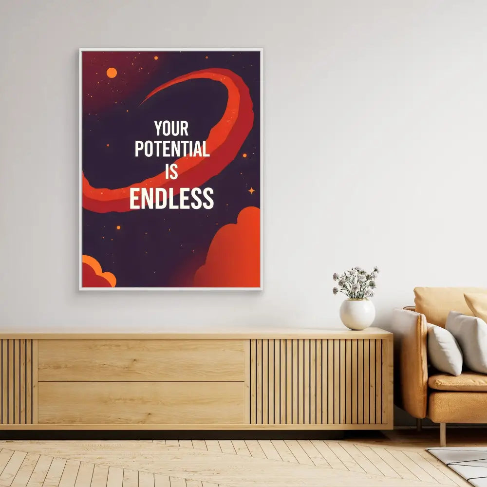 Motivational poster with white text ’YOUR POTENTIAL IS ENDLESS’ on a dark background with red swirling design elements.