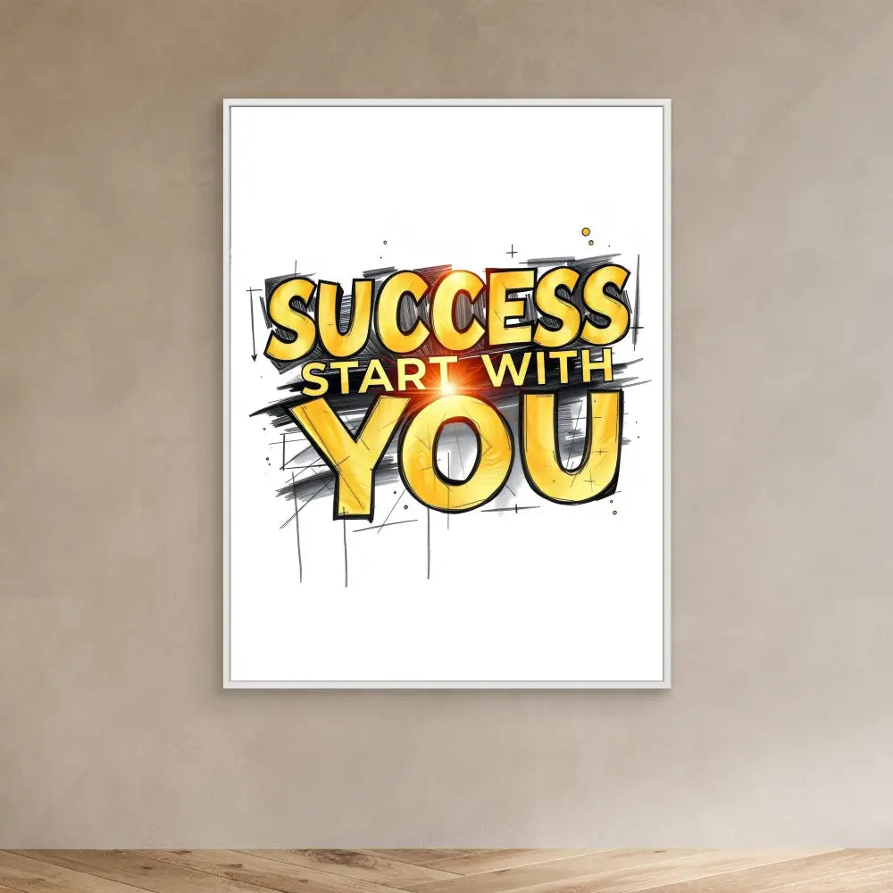 Motivational text art reading ’SUCCESS START WITH YOU’ in yellow and black graffiti-style lettering.