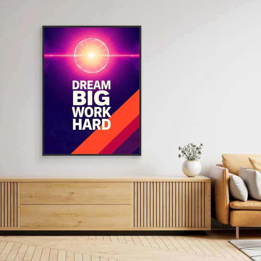 Motivational wall art featuring ’DREAM BIG WORK HARD’ text with a glowing sun design on a purple background with orange accent stripes.