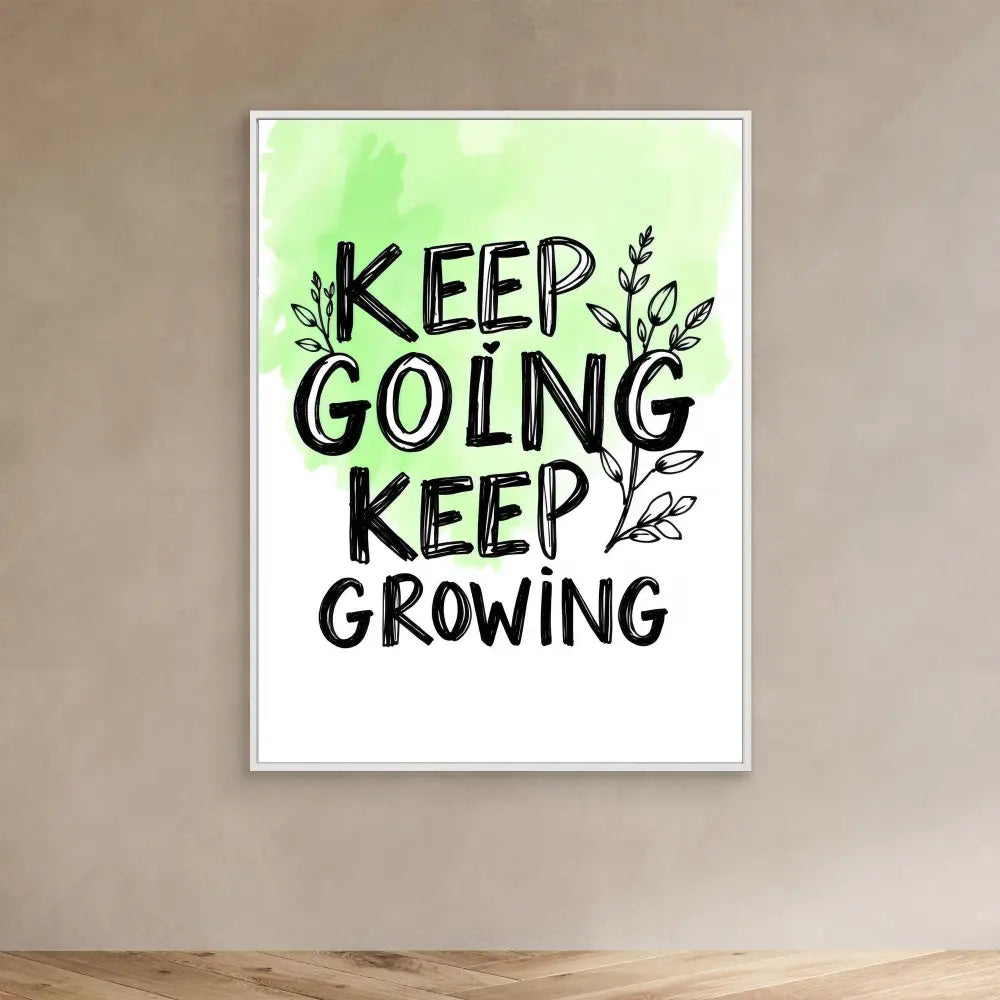 Motivational wall art featuring hand-lettered text ’Keep Going Keep Growing’ with decorative leaf elements on a green watercolor background.