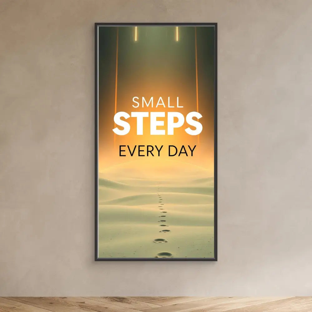 A motivational wall art piece displaying ’SMALL STEPS EVERY DAY’ with footprints on a misty background.