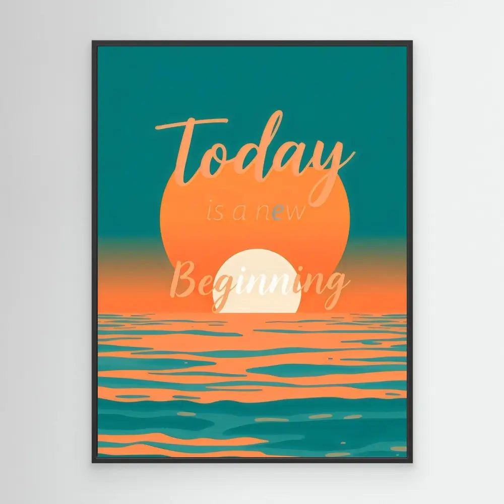 Motivational wall art featuring ’Today is a new Beginning’ text over a sunset ocean scene.