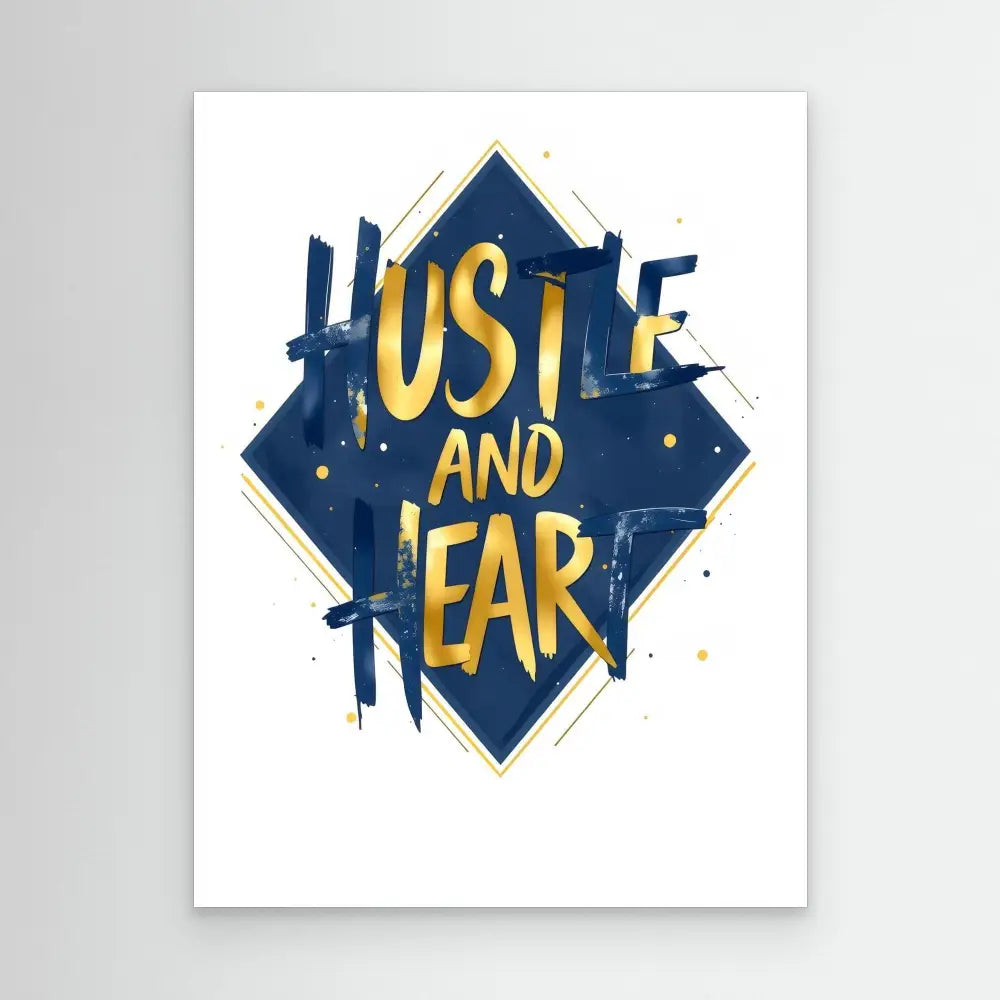 A navy blue diamond shape containing gold text reading ’HUSTLE AND FEAR’ with paint splatter effects.