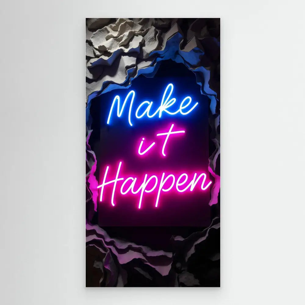 Neon sign displaying ’Make it Happen’ in blue and pink glowing text.