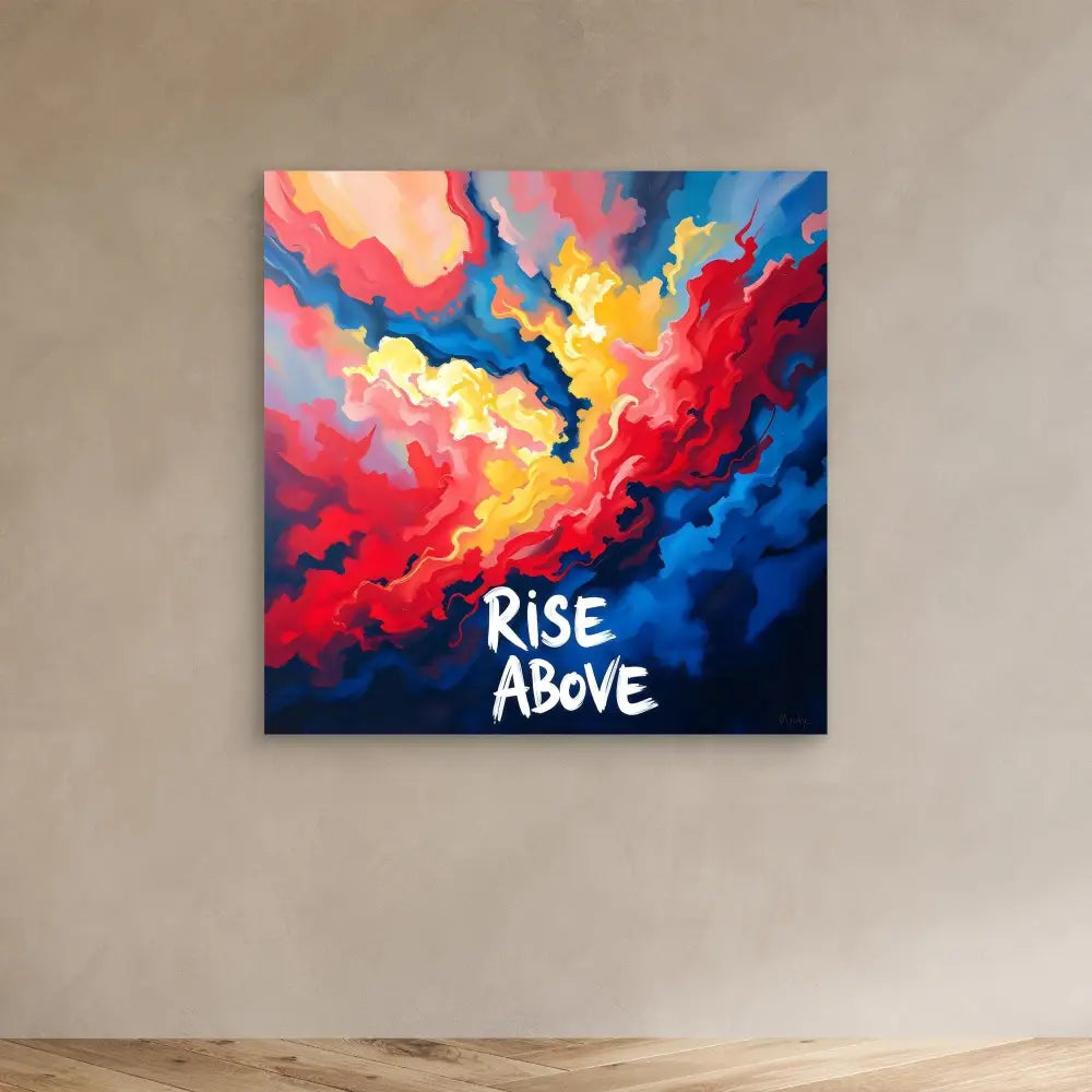 Vibrant abstract painting of swirling clouds in red, yellow and blue with white text reading ’RISE ABOVE’