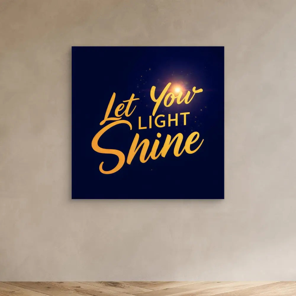 Glowing yellow text reading ’Let Your Light Shine’ on a navy blue background.